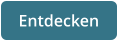 Entdecken