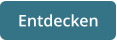 Entdecken